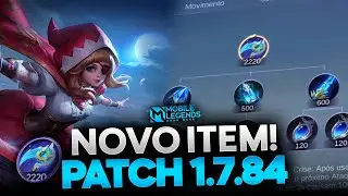 MAIOR REGENERA&Ccedil;&Atilde;O DO GAME! NOVO ITEM! ENTENDA PATCH 1.7.84! MOBILE LEGENDS