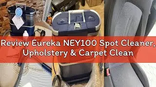 Review Eureka NEY100 Spot Cleaner, Upholstery & Carpet Cleaner Machines, 12500Pa Spot & Stain Remove