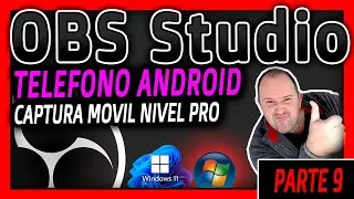 Curso OBS Studio 9 ⭐ SCRCPY  - CAPTURAR el MOVIL ANDROID con OBS Studio Nivel Pro - Sin LAG - 2025