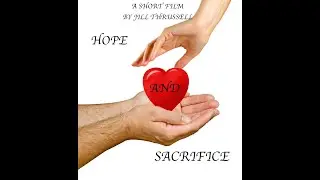 Hope & Sacrifice Auditions