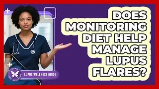Does Monitoring Diet Help Manage Lupus Flares?