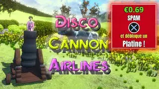 DISCO CANNON AIRLINES - Platine en moins de 10 minutes (FULL GAME 100% FR)