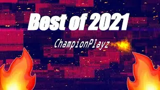 Best of ChampionPlayz 2021!