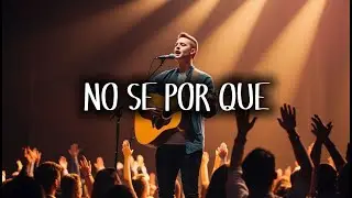 No Se Por Que | Cover - ER | #alabanza #musica #music #alabanzaadoracion #fe #praiseandworship #cruz