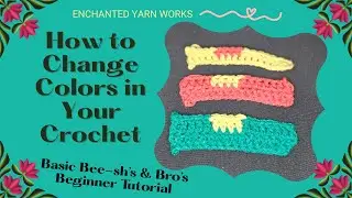 How to Change Colors in Your Crochet- A Beginner Tutorial
