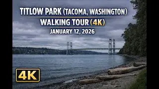 Titlow Park Tacoma, Washington Walking Tour 4K | January 12, 2026