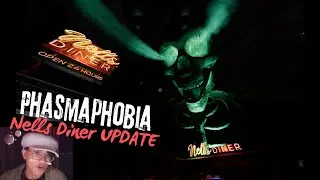 Phasmophobia | Nells Diner Update