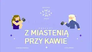 #2 Akceptacja ✻ Z MIASTENIĄ PRZY KAWIE ✻ PODCAST 🌸