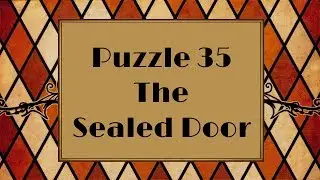 Layton's Mystery Journey: Katrielle and the Millionaires' Conspiracy - Puzzle 35: The Sealed Door
