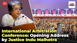International Arbitration Conference, 125 Years of PCA: Opening Address by Justice Indu Malhotra