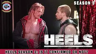 Heels Season 3: Is It Confirmed Or Not? - Premiere Next
