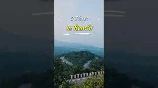 9 Places in Ranchi , Jharkhand You Must Visit #tourmingle #ranchi #jharkhand