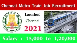 Chennai Metro Train Job Recruitment 2021/Srithi Academy /Salary 1,20,000