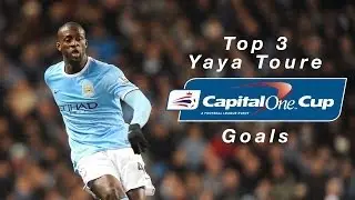 Yaya Toure Goals | Top 3 Capital One Cup Goals