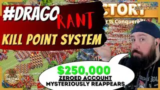 $250,000 GAME ACCOUNT LOSS NEVER HAPPENED! #DragoRANT ON KILL POINTS SYSTEM | Rise of Kingdoms