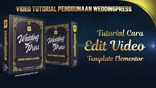 Weddingpress - Tutorial Cara Edit Video Template Elementor