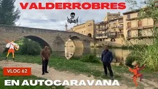 Vlog62: VALDERROBRES EN AUTOCARAVANA. VISITAMOS LA TOSCANA ESPAÑOLA