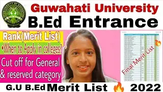 GUWAHATI University B.Ed Entrance 2022 Final Merit List🔥Cut Off