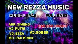 REMIX LAMPUNG REZZA MUSIC | MUSIK LEPAS FULL BASS/ARR JIWENG/VJ PUTRI/VJ EZZA/VJ GOBER/MC MINOK
