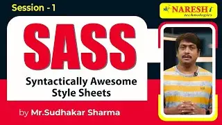 Session-1 | SASS | Syntactically Awesome Style Sheets | Sudhakar Sharma | Naresh IT