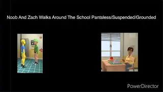 Noob And Zach Walks Around School Pantsless/Suspended/Grounded