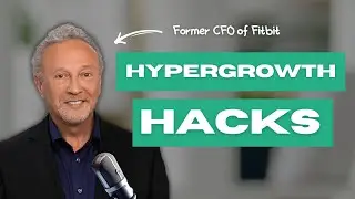 Managing a Hypergrowth Company With Bill Zerella, Former CFO of Fitbit