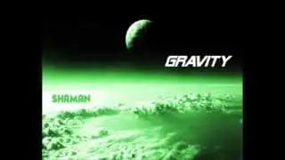 Shaman - Gravity
