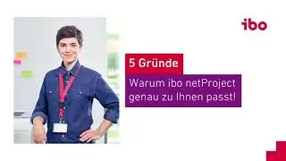 5 Gr&uuml;nde, warum die Projektmanagement-Software ibo netProject zu Ihnen passt