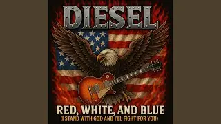 Red, White, and Blue (I Stand with God and I'll Fight for You)