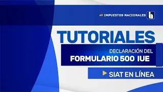 TUTORIAL DECLARACIÓN DEL FORMULARIO 500 IUE