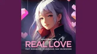 Real Love (feat. Mindblow, Soundland, Sam Heselwood) (Acoustic)