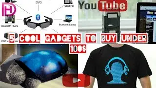 5 cool and Hi-tech gadgets under 100$ || Latest gadgets