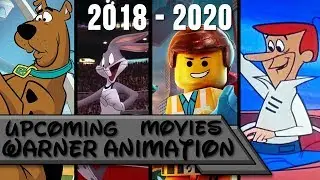 Upcoming Warner Animation Group  Movies (2018- 2020)