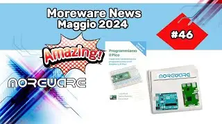 Moreware News #46 - Le news del mese di Maggio
