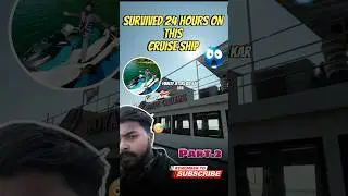 Can I survive 24 hours in this cruise ship 🤯💀 #viral #vlog #youtubeshorts #1millionviews #ytshorts
