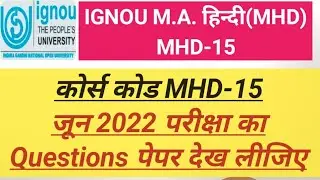 Ignou MHD-15 MA हिन्दी Mhd program june 2022 Term End Examination pyQ IGNOU previous year Questions