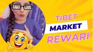 Rewari ka Tibet Market 🛍️|| Raoshabnikanta|| 