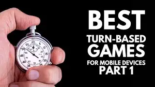 The Best Turn-Based Games For Mobile Devices - Part 1 - iOS & Android