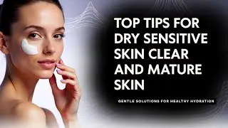 DRY SENSITIVE PIGMENTED AND TIGHT SKIN