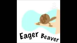 Eager beaver by Joshua Klein