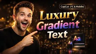 Make LUXURY Gradient Text in CapCut (PC + Mobile) — Pro Editor Trick #videoediting #ytlongvideo 