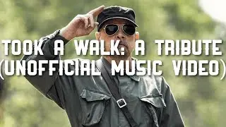 Took A Walk: A Tribute