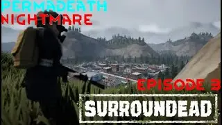 SurrounDead - Nightmare - Permadeath - Episode 3