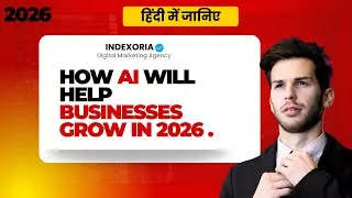 How AI Will Help Businesses Grow in 2026 ? 2026 में AI कैसे व्यवसायों को आगे बढ़ाने में मदद करेगा ?