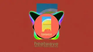 Melvv- Heatwave ft more giraffes