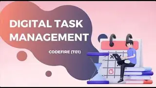 T01 CODEFIRE DIGITAL TASK MANAGEMENT