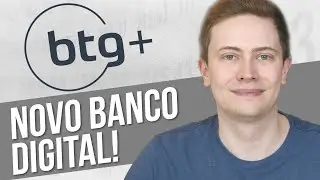 💳 BTG+ : Novo BANCO DIGITAL do BTG PACTUAL | Concorr&ecirc;ncia forte para o NUBANK, INTER e XP! 🔥