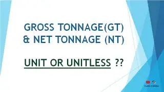 Gross Tonnage(GT) Net Tonnage(NT) Unit/Unitless | Important | Watch Full #GrossTonnage #NetTonnage