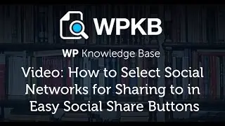 How to Select Social Networks for Sharing to in Easy Social Share Buttons