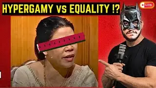 Equality vs Hypergamy: Who Really Pays the Price? Is Modern Equality Actually Equal?